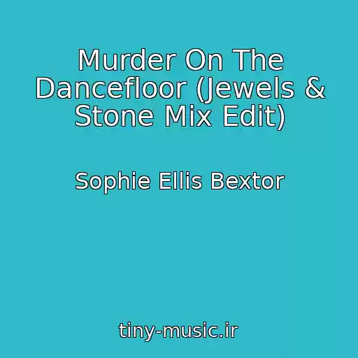 کاور آهنگ Murder On The Dancefloor (Jewels & Stone Mix Edit) از Sophie Ellis Bextor