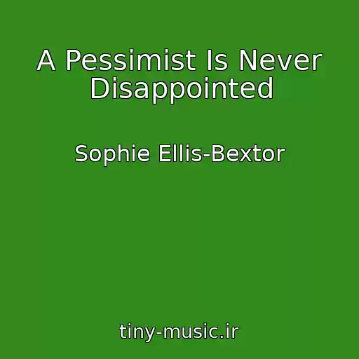 کاور آهنگ A Pessimist Is Never Disappointed از Sophie Ellis-Bextor