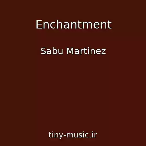 کاور آهنگ Enchantment از Sabu Martinez