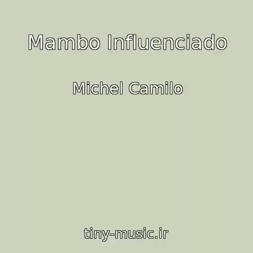 کاور آهنگ Mambo Influenciado از Michel Camilo