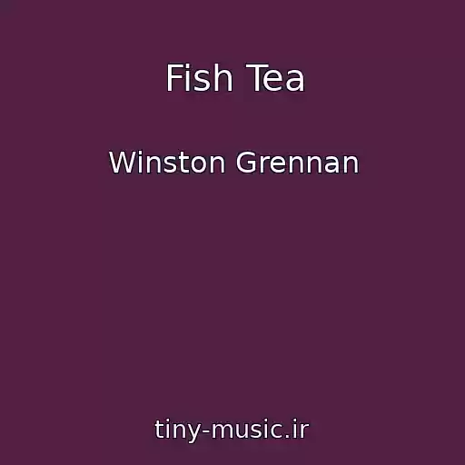 کاور آهنگ Fish Tea از Winston Grennan