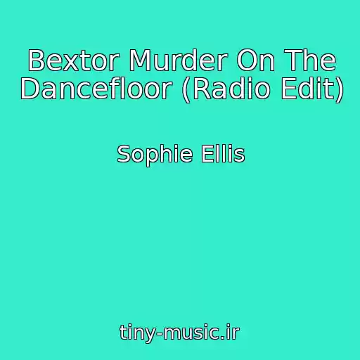کاور آهنگ Bextor Murder On The Dancefloor (Radio Edit) از Sophie Ellis