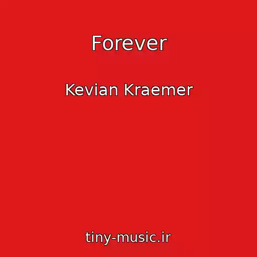 کاور آهنگ Forever از Kevian Kraemer