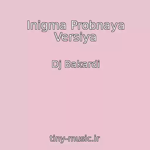 کاور آهنگ Inigma Probnaya Versiya از Dj Bakardi