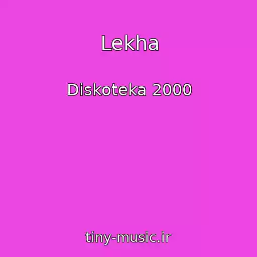 کاور آهنگ Lekha از Diskoteka 2000