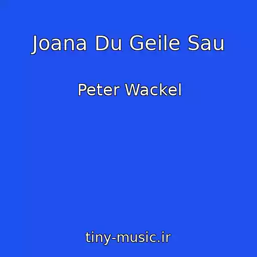 کاور آهنگ Joana Du Geile Sau از Peter Wackel