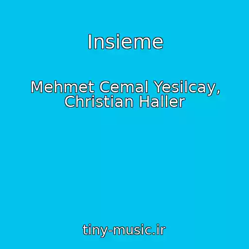 کاور آهنگ Insieme از Mehmet Cemal Yesilcay, Christian Haller