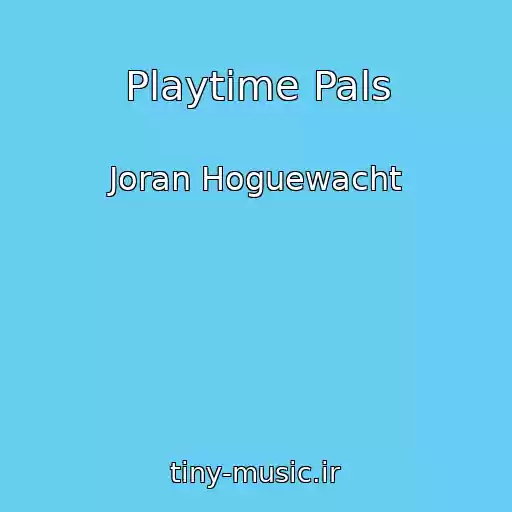 کاور آهنگ Playtime Pals از Joran Hoguewacht