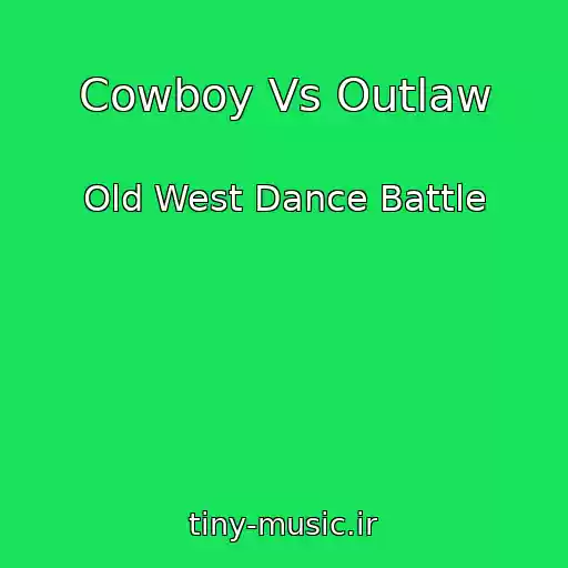 کاور آهنگ Cowboy Vs Outlaw از Old West Dance Battle