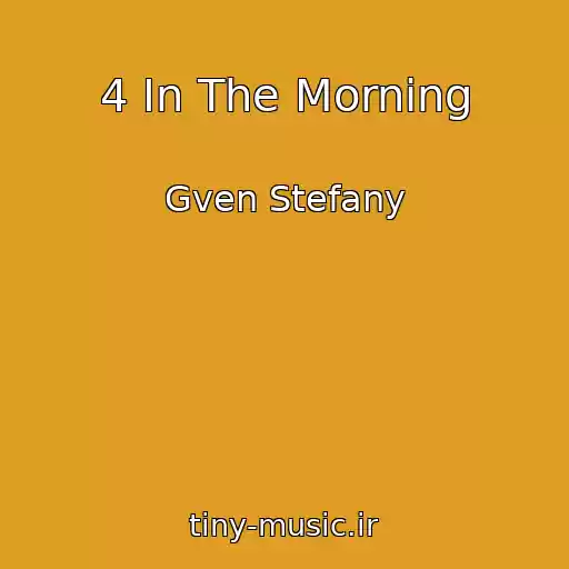 کاور آهنگ 4 In The Morning از Gven Stefany