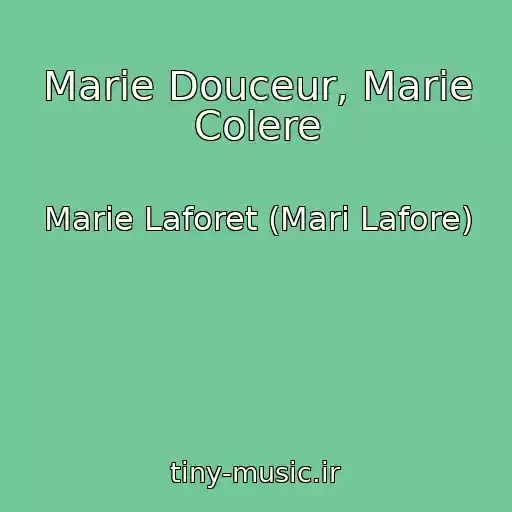 کاور آهنگ Marie Douceur, Marie Colere از Marie Laforet (Mari Lafore)
