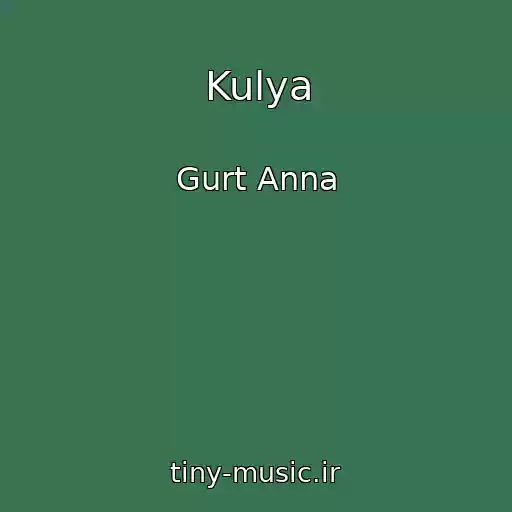 کاور آهنگ Kulya از Gurt Anna