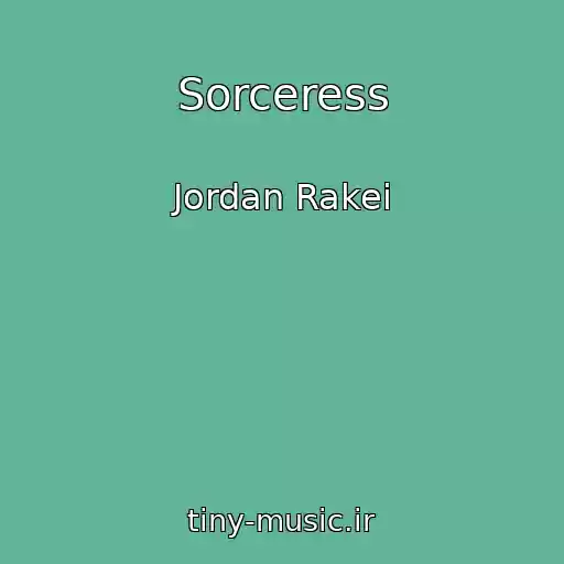 کاور آهنگ Sorceress از Jordan Rakei