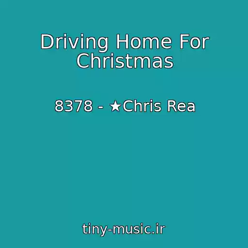 کاور آهنگ Driving Home For Christmas از 8378 - ★Chris Rea
