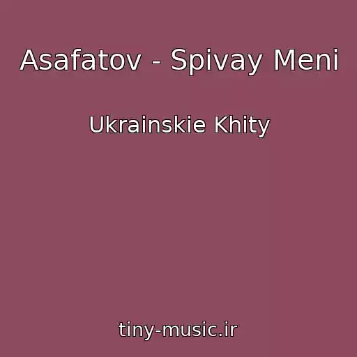 کاور آهنگ Asafatov - Spіvay Menі از Ukrainskie Khity