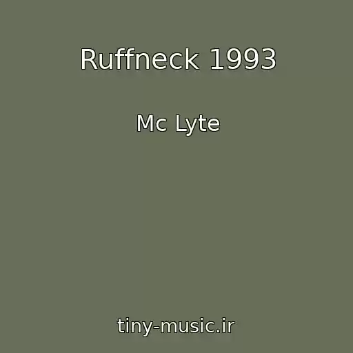 کاور آهنگ Ruffneck 1993 از Mc Lyte