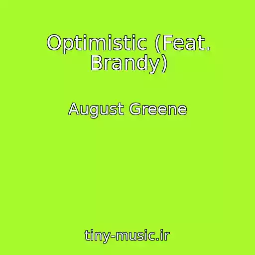 کاور آهنگ Optimistic (Feat. Brandy) از August Greene