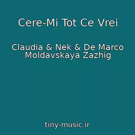 کاور آهنگ Cere-Mi Tot Ce Vrei از Claudia & Nek & De Marco Moldavskaya Zazhig