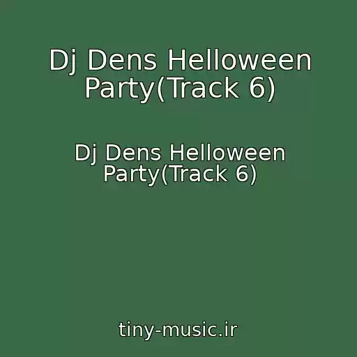 کاور آهنگ Dj Dens Helloween Party(Track 6) از Dj Dens Helloween Party(Track 6)