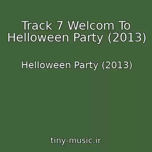 کاور آهنگ Track 7 Welcom To Helloween Party (2013) از Helloween Party (2013)