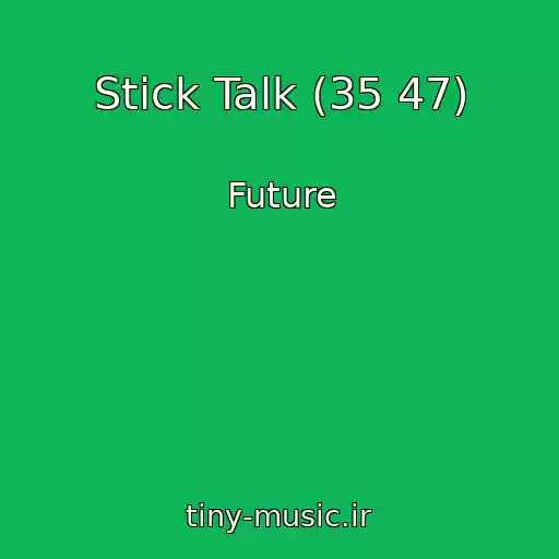 کاور آهنگ Stick Talk (35 47) از Future