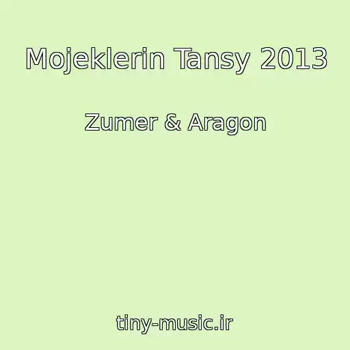 کاور آهنگ Mojeklerin Tansy 2013 از Zumer & Aragon