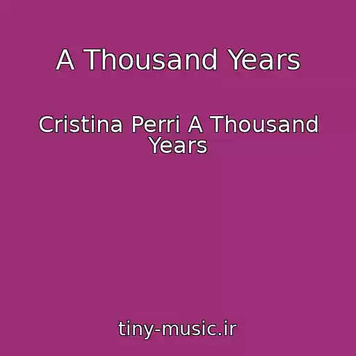 کاور آهنگ A Thousand Years از Cristina Perri A Thousand Years