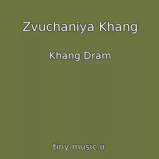 کاور آهنگ Zvuchaniya Khang از Khang Dram