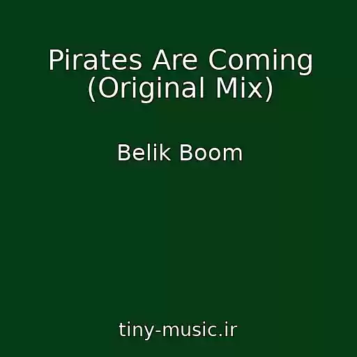 کاور آهنگ Pirates Are Coming (Original Mix) از Belik Boom