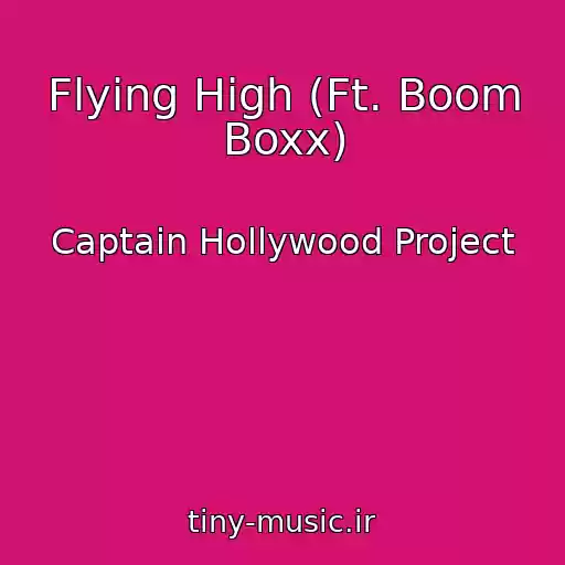کاور آهنگ Flying High (Ft. Boom Boxx) از Captain Hollywood Project