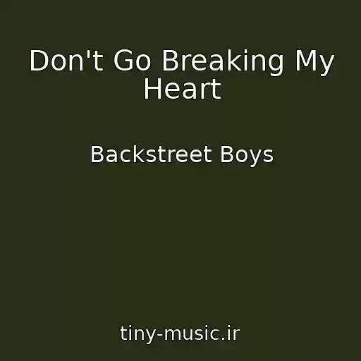 کاور آهنگ Don't Go Breaking My Heart از Backstreet Boys