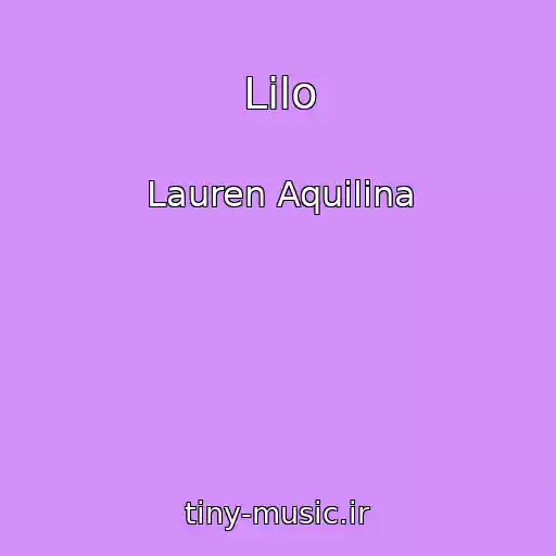 کاور آهنگ Lilo از Lauren Aquilina