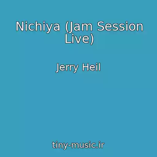 کاور آهنگ Nіchiya (Jam Session Live) از Jerry Heil