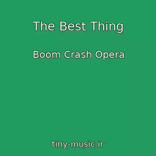 کاور آهنگ The Best Thing از Boom Crash Opera