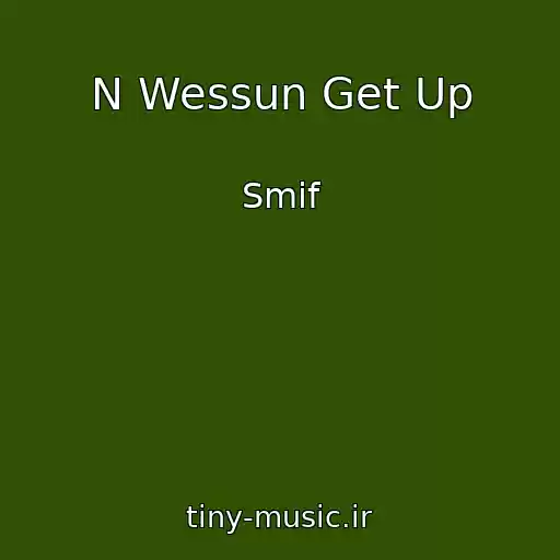 کاور آهنگ N Wessun Get Up از Smif