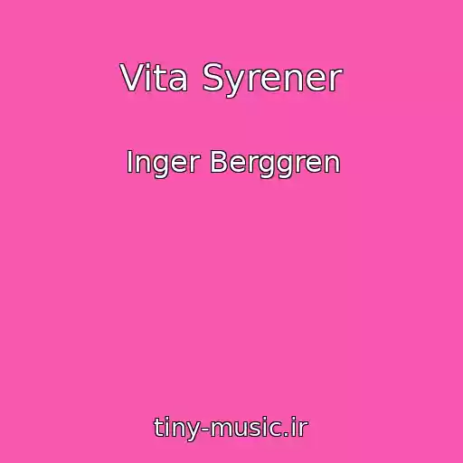 کاور آهنگ Vita Syrener از Inger Berggren