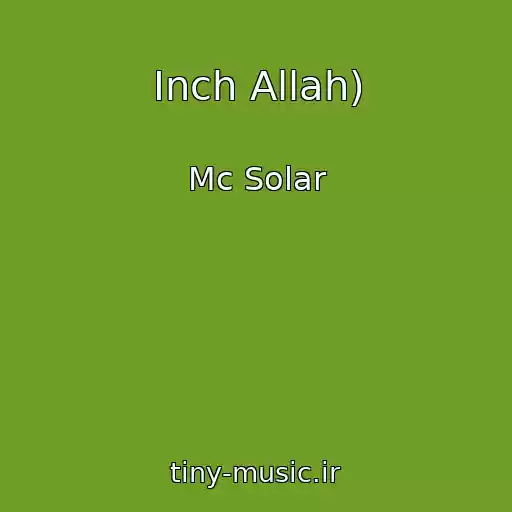 کاور آهنگ Inch Allah) از Mc Solar