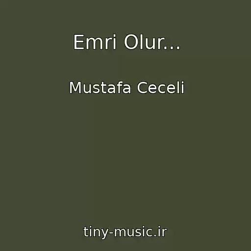کاور آهنگ Emri Olur... از Mustafa Ceceli