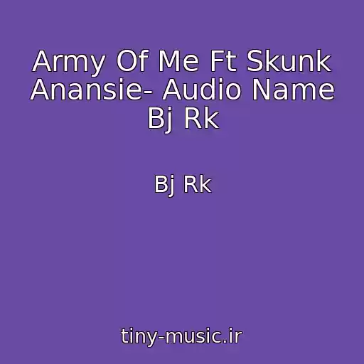 کاور آهنگ Army Of Me Ft Skunk Anansie- Audio Name Bj Rk از Bj Rk