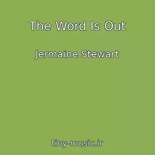 کاور آهنگ The Word Is Out از Jermaine Stewart