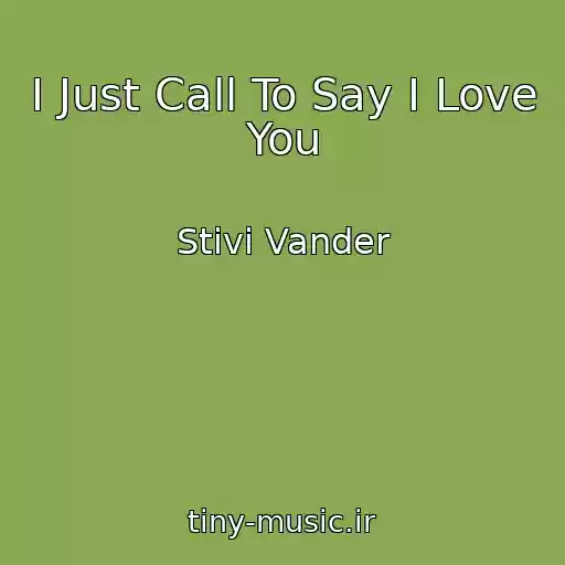 کاور آهنگ I Just Call To Say I Love You از Stivi Vander