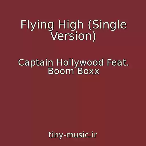 کاور آهنگ Flying High (Single Version) از Captain Hollywood Feat. Boom Boxx