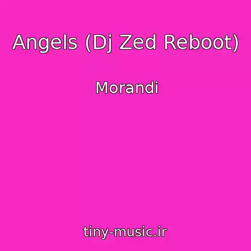 کاور آهنگ Angels (Dj Zed Reboot) از Morandi