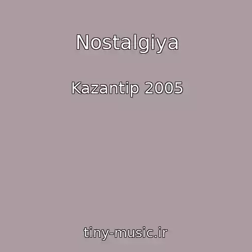 کاور آهنگ Nostalgiya از Kazantip 2005