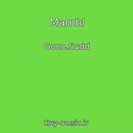 کاور آهنگ Mambl از Gone.fludd
