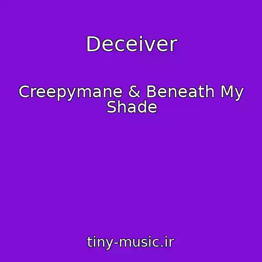 کاور آهنگ Deceiver از Creepymane & Beneath My Shade