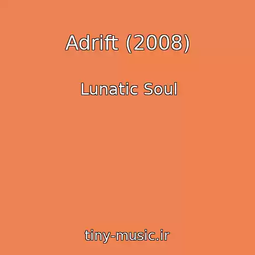کاور آهنگ Adrift (2008) از Lunatic Soul