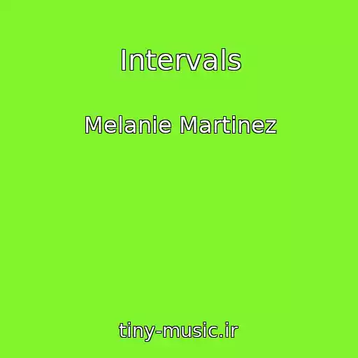 کاور آهنگ Intervals از Melanie Martinez