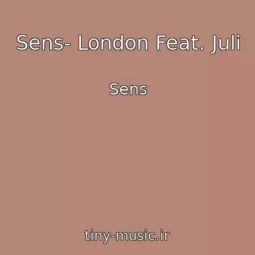 کاور آهنگ Sens- London Feat. Juli از Sens
