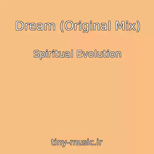 کاور آهنگ Dream (Original Mix) از Spiritual Evolution